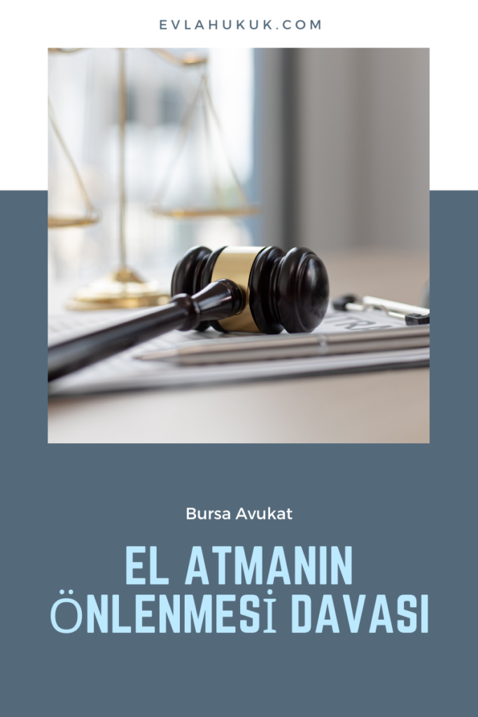 El Atmanın Önlenmesi Davası