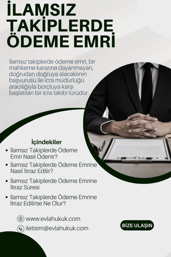 İlamsız Takiplerde Ödeme Emri