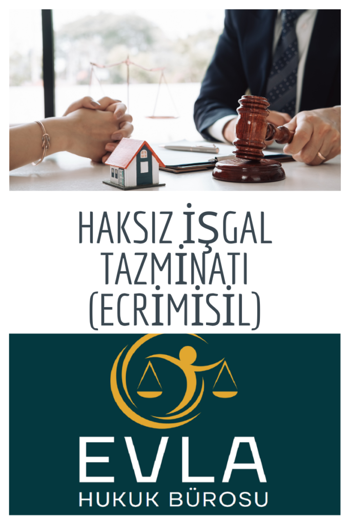 Haksız İşgal Tazminatı (Ecrimisil)