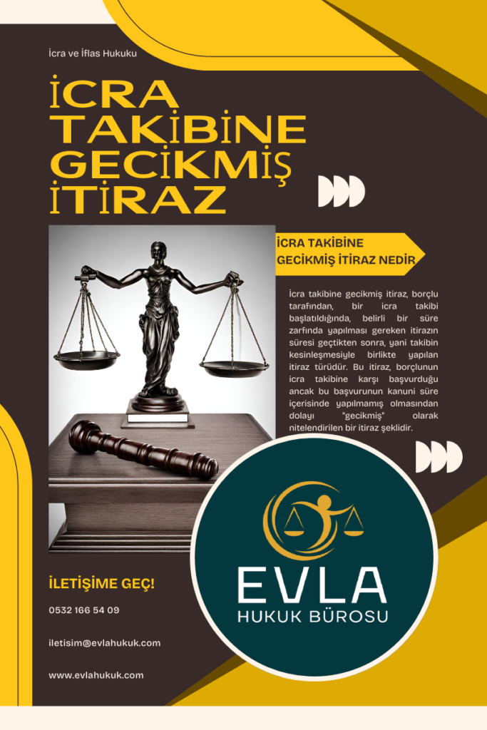 İcra Takibine Gecikmiş İtiraz